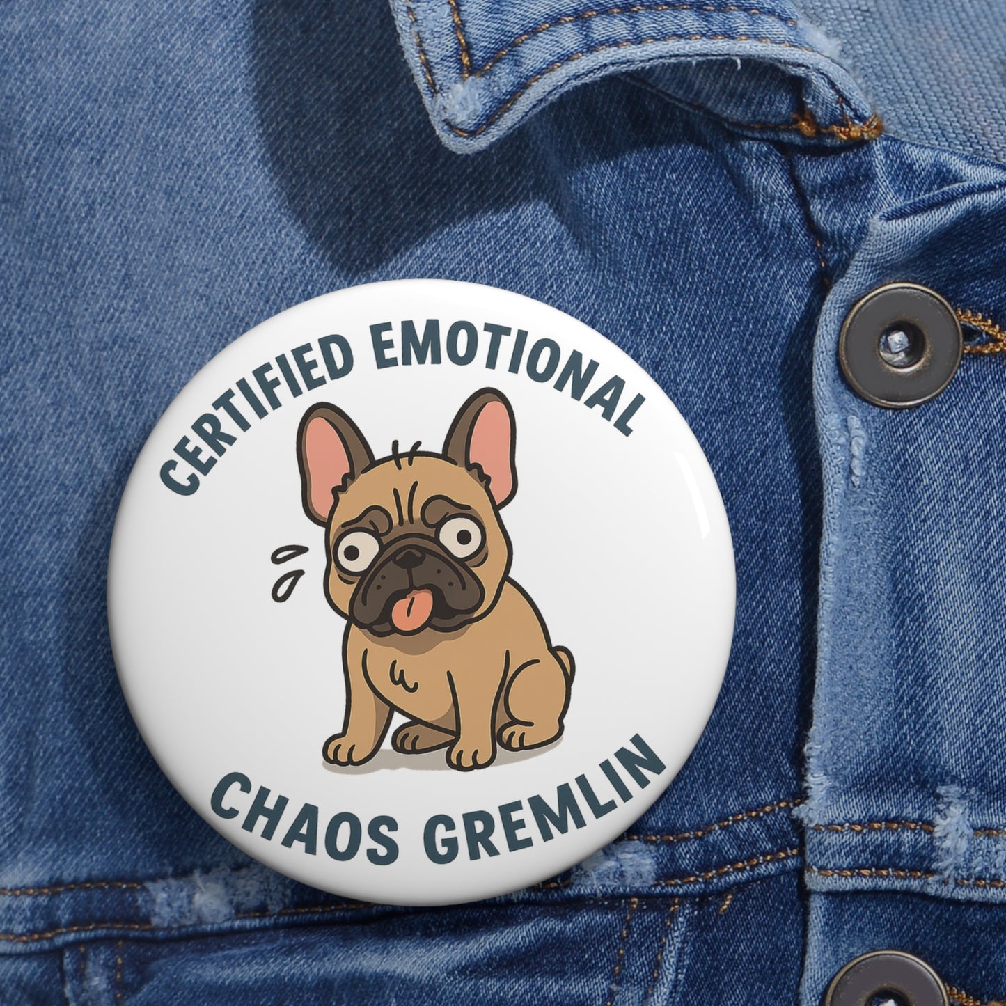Certified Emotional Chaos Gremlin Button