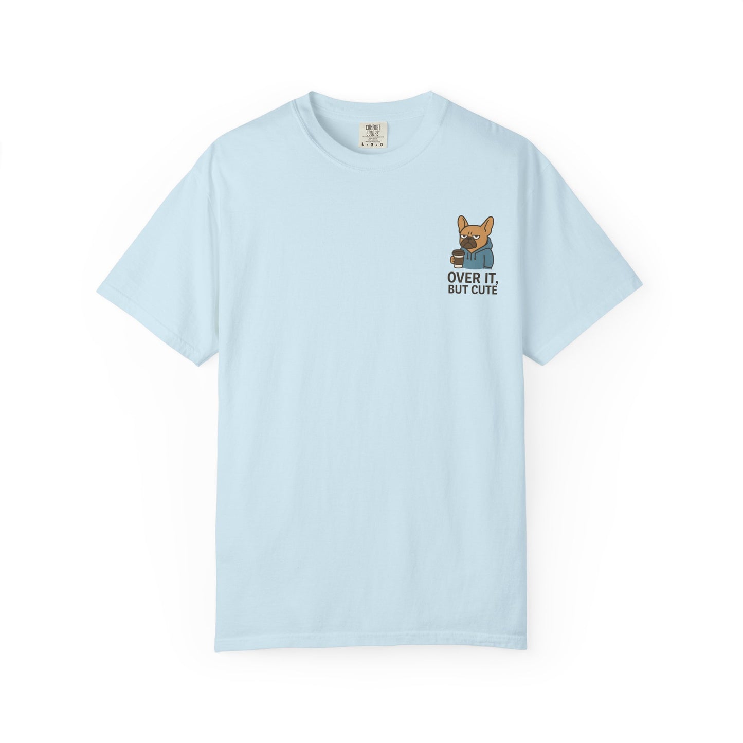 Over It, But Cute T-Shirt