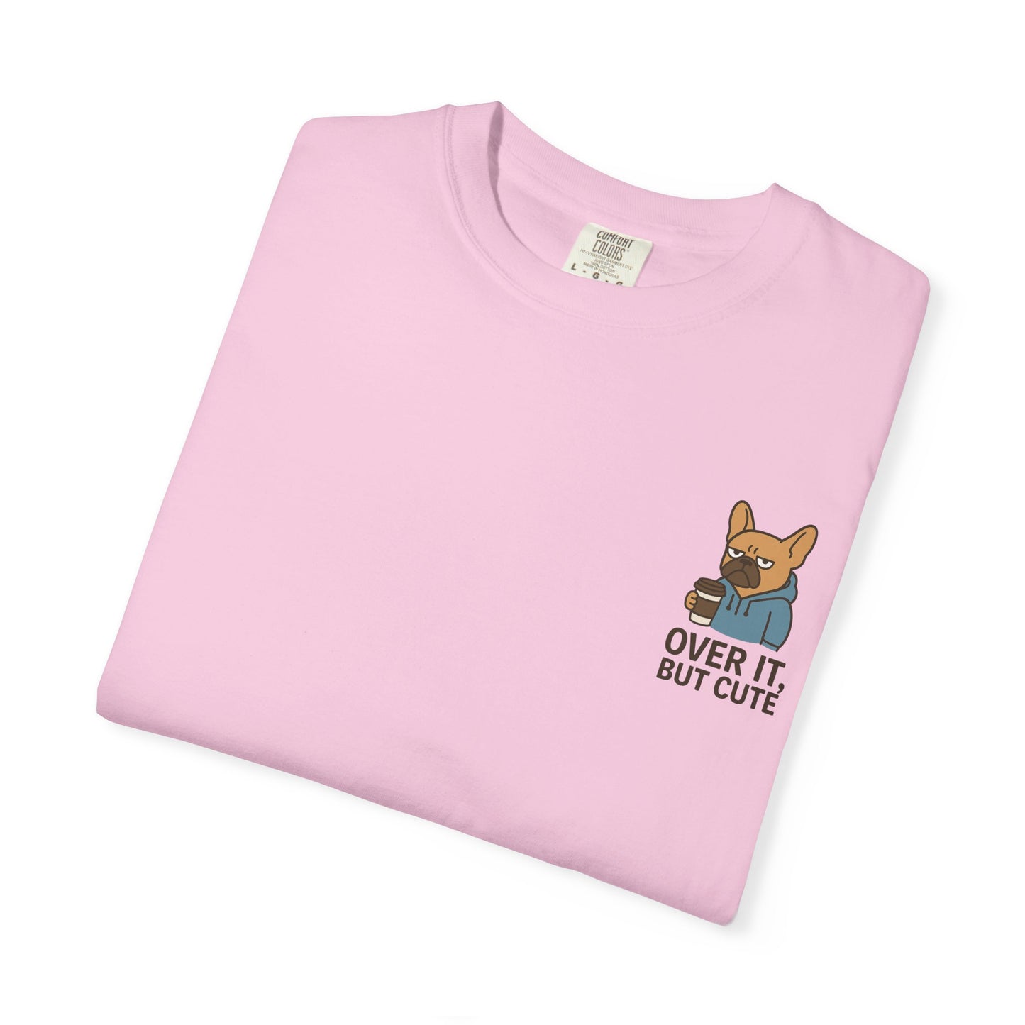 Over It, But Cute T-Shirt