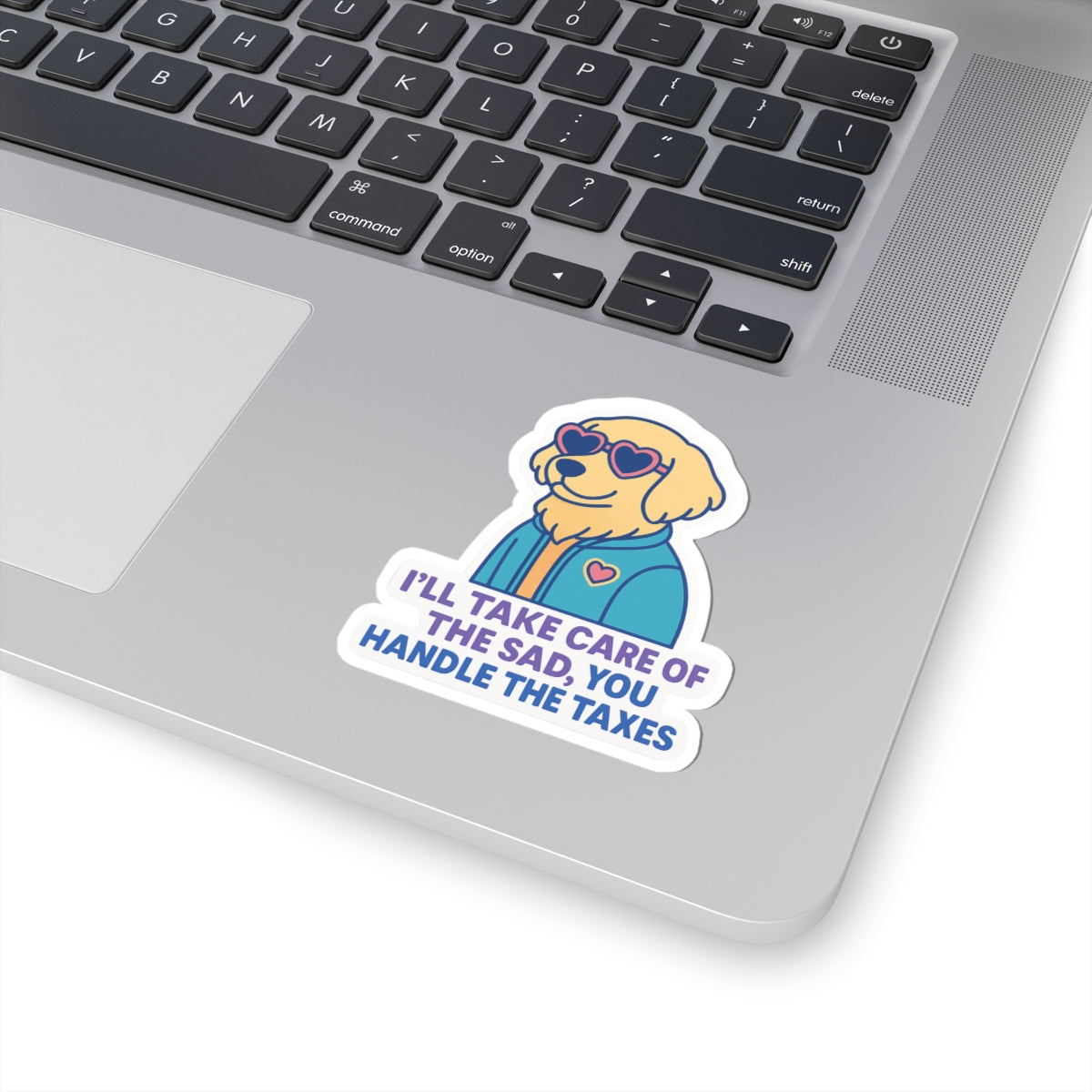 You Handle The Taxes Sticker