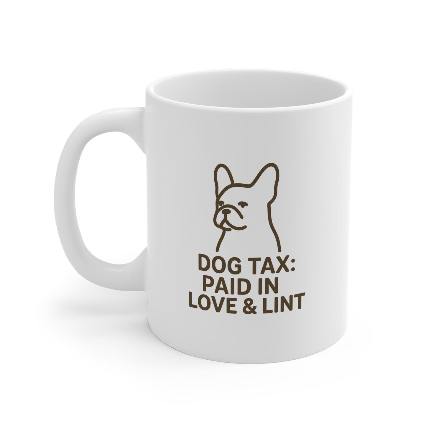Dog Tax: Paid In Love & Lint Mug
