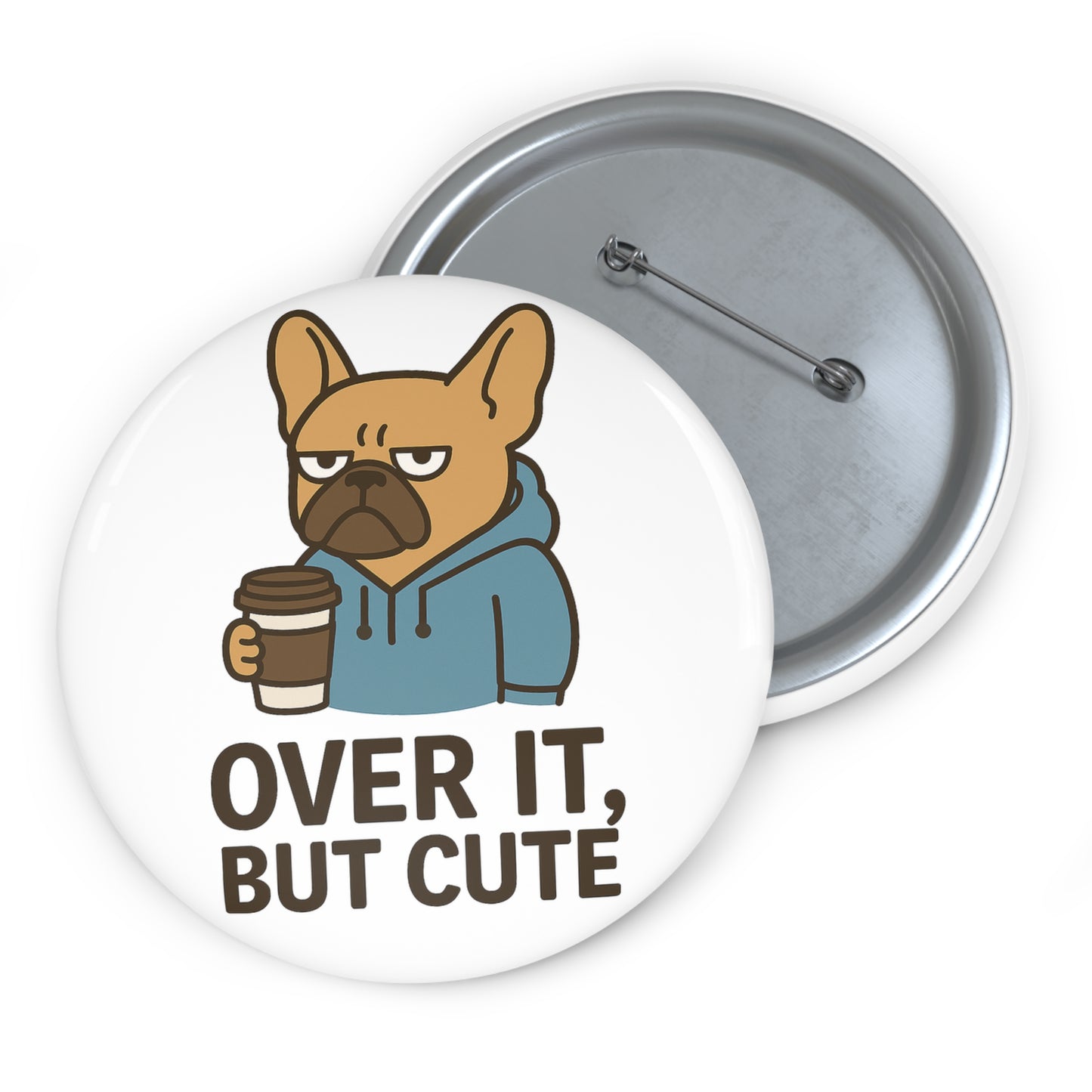 Over It But Cute Button
