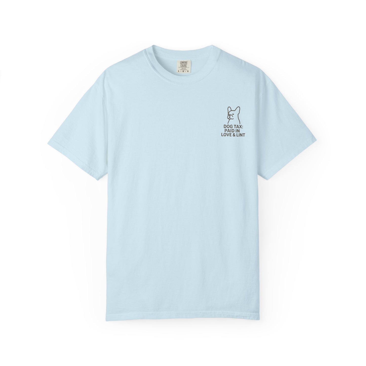 Dog Tax: Paid In Love & Lint T-Shirt
