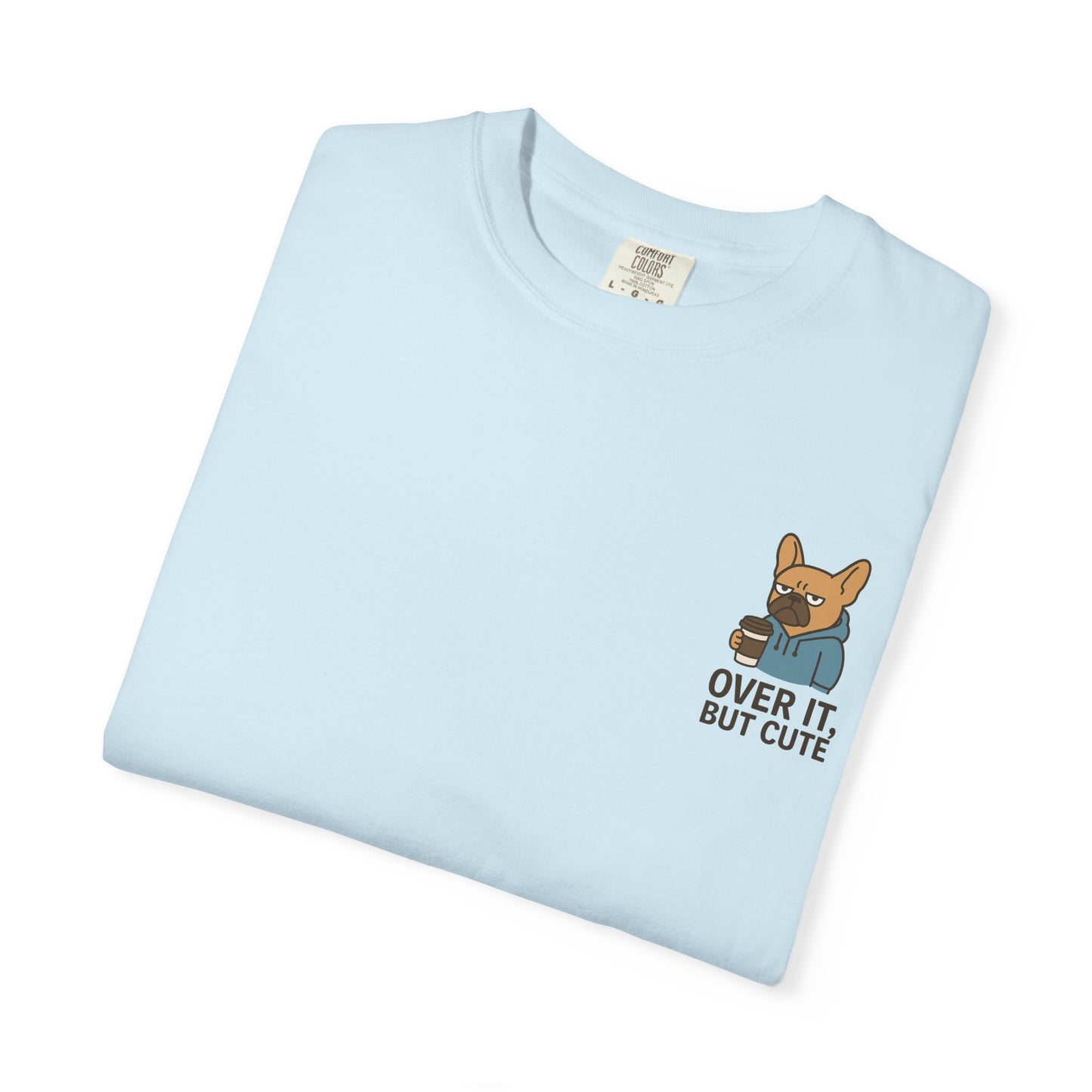 Over It, But Cute T-Shirt