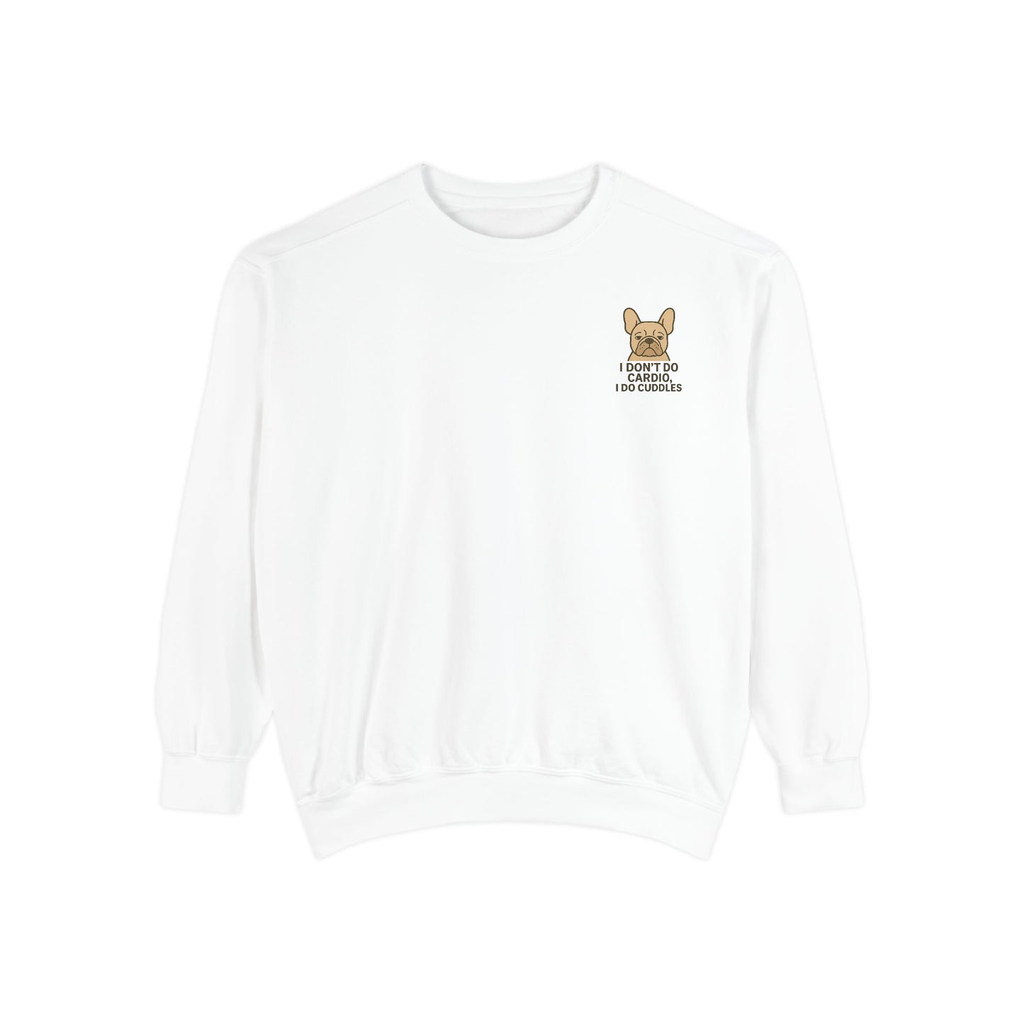I Don't Do Cardio I Do Cuddles Sweater