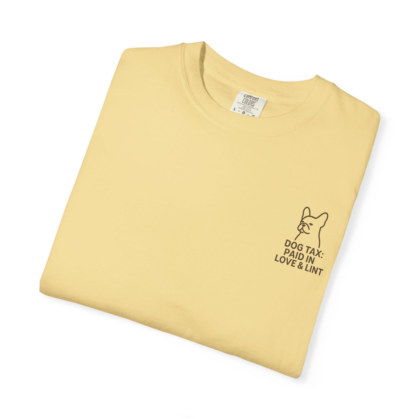 Dog Tax: Paid In Love & Lint T-Shirt
