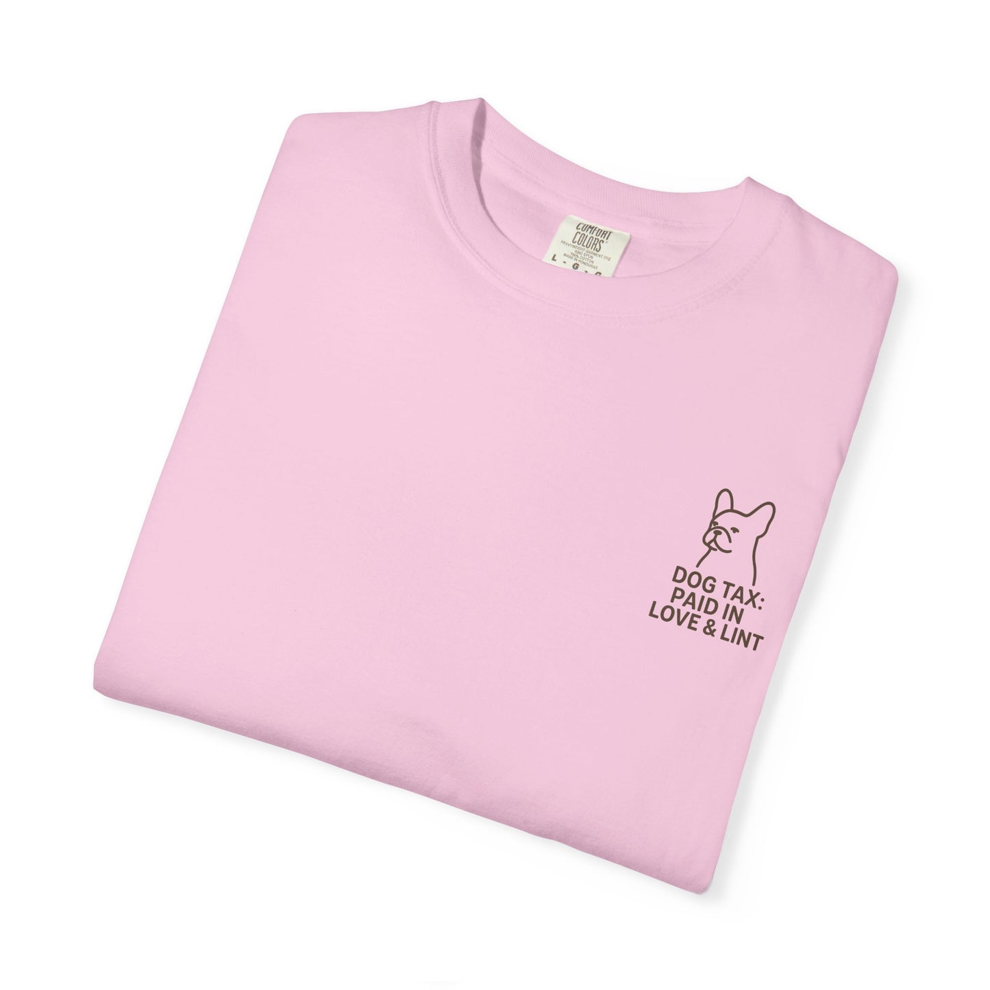 Dog Tax: Paid In Love & Lint T-Shirt