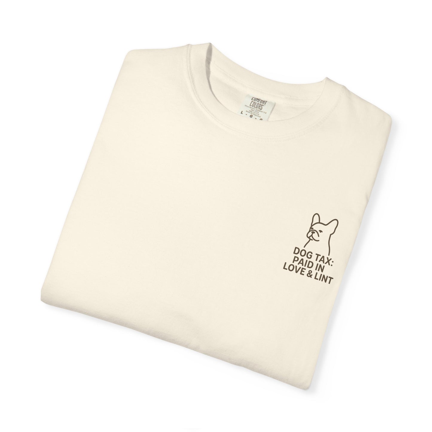 Dog Tax: Paid In Love & Lint T-Shirt