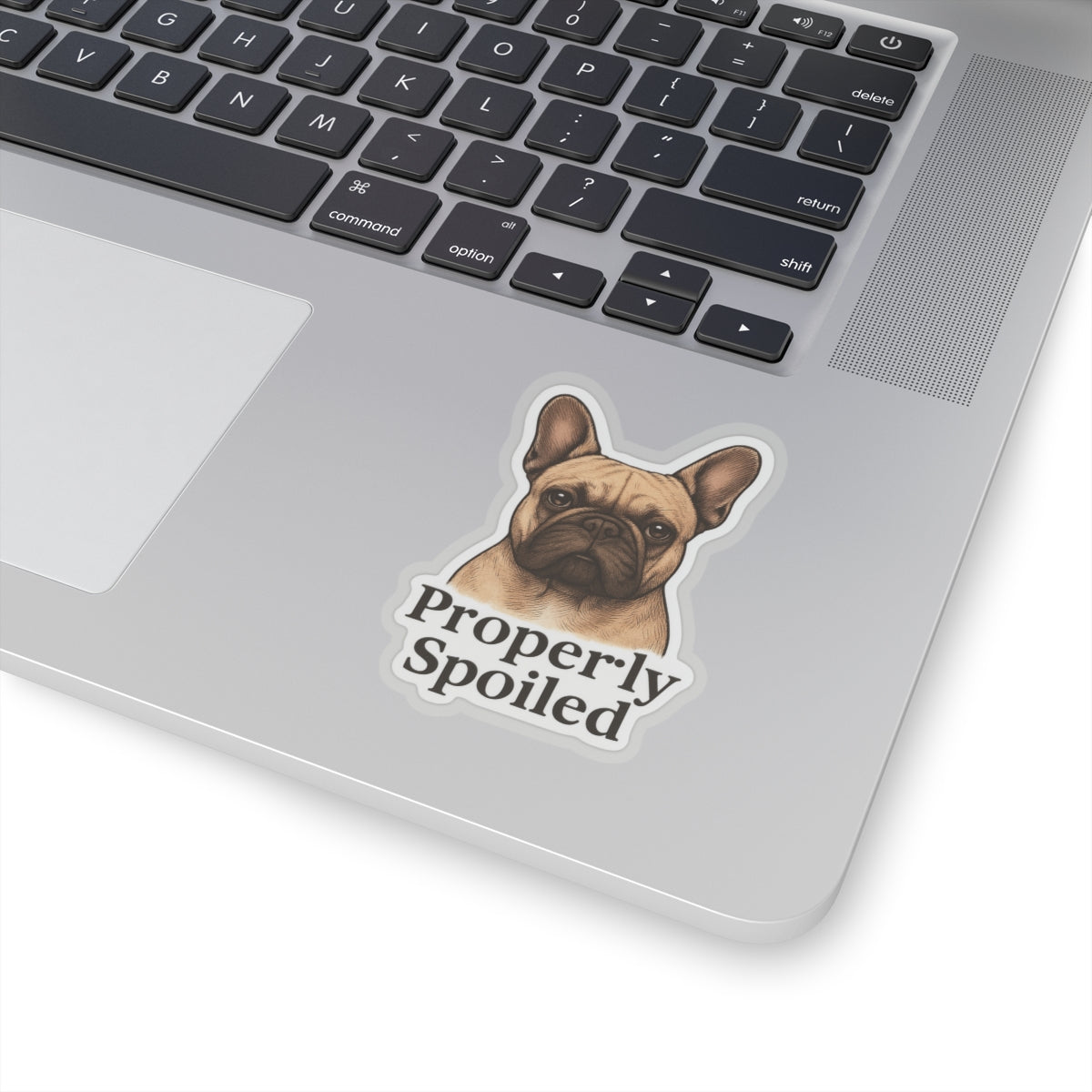 Properly Spoiled Sticker