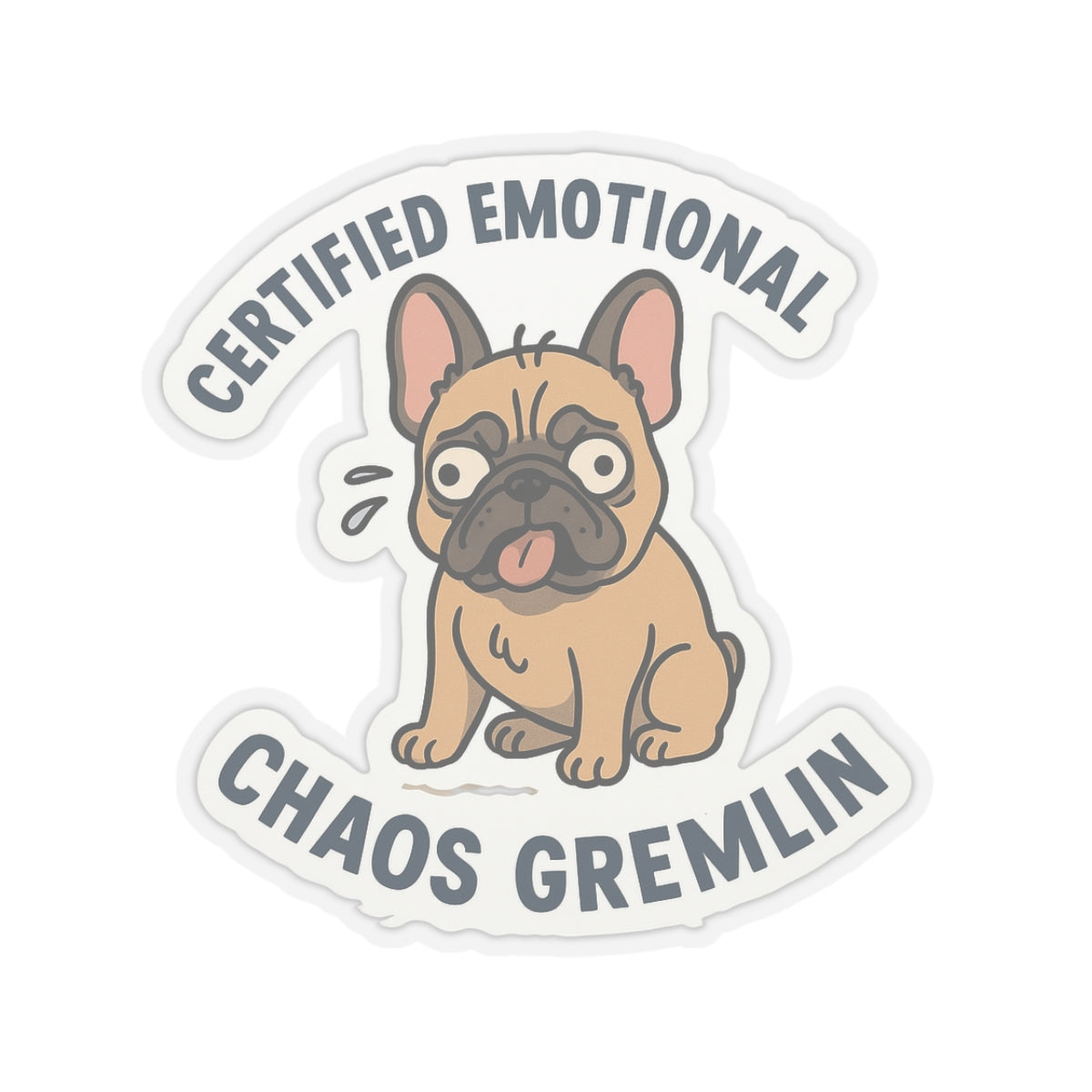 Certified Emotional Chaos Gremlin Sticker