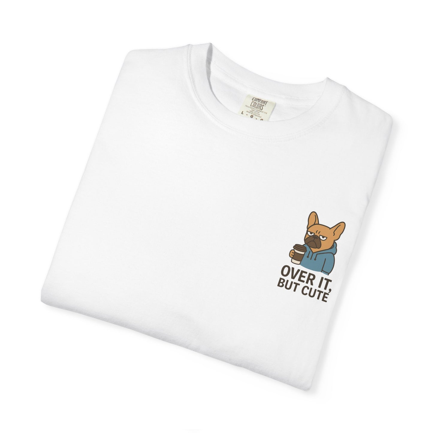 Over It, But Cute T-Shirt