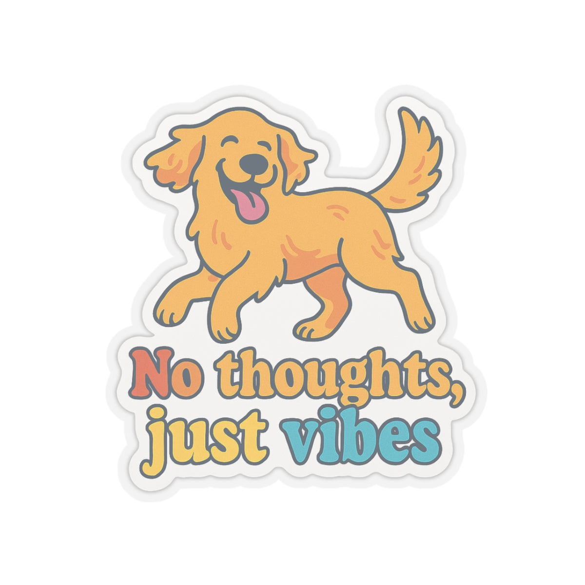 No Thoughts Just Vibes Sticker