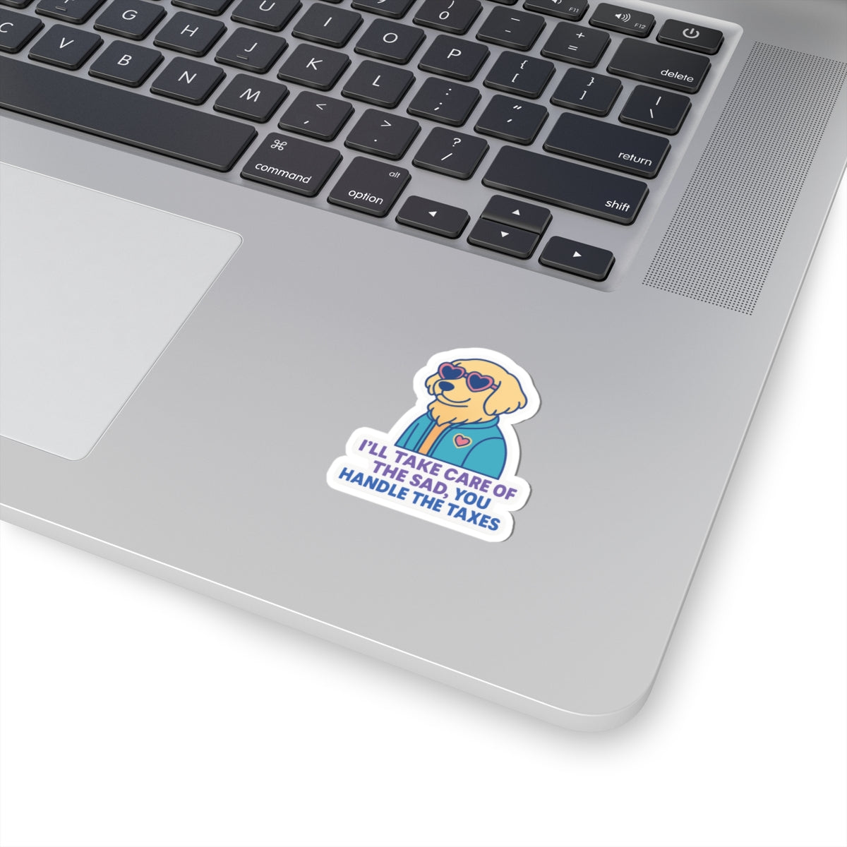 You Handle The Taxes Sticker