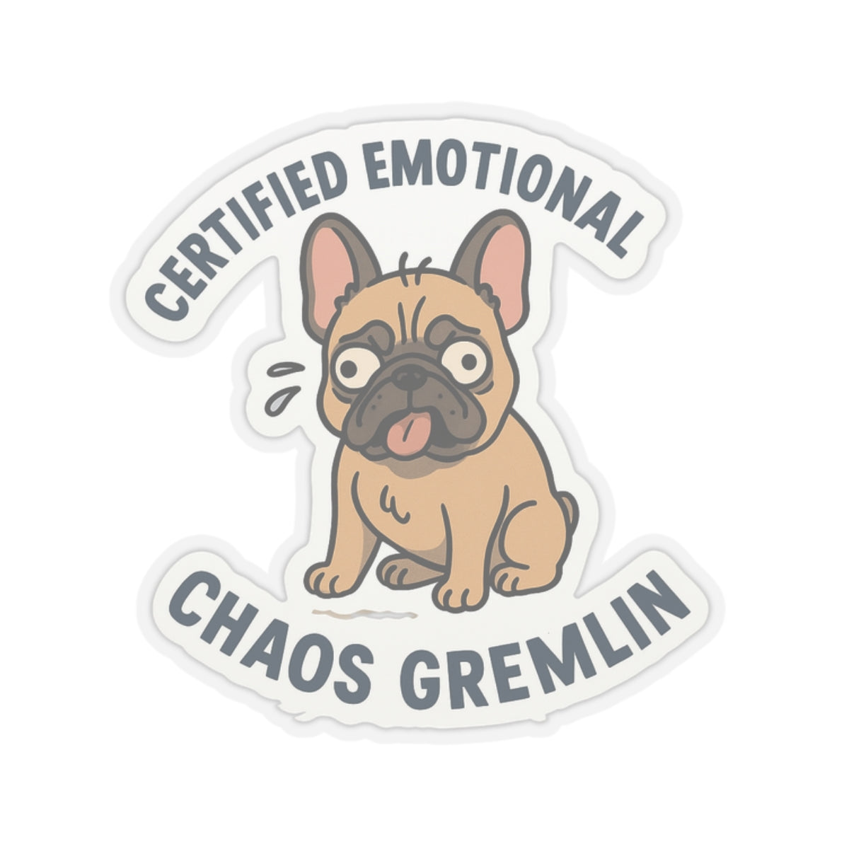 Certified Emotional Chaos Gremlin Sticker