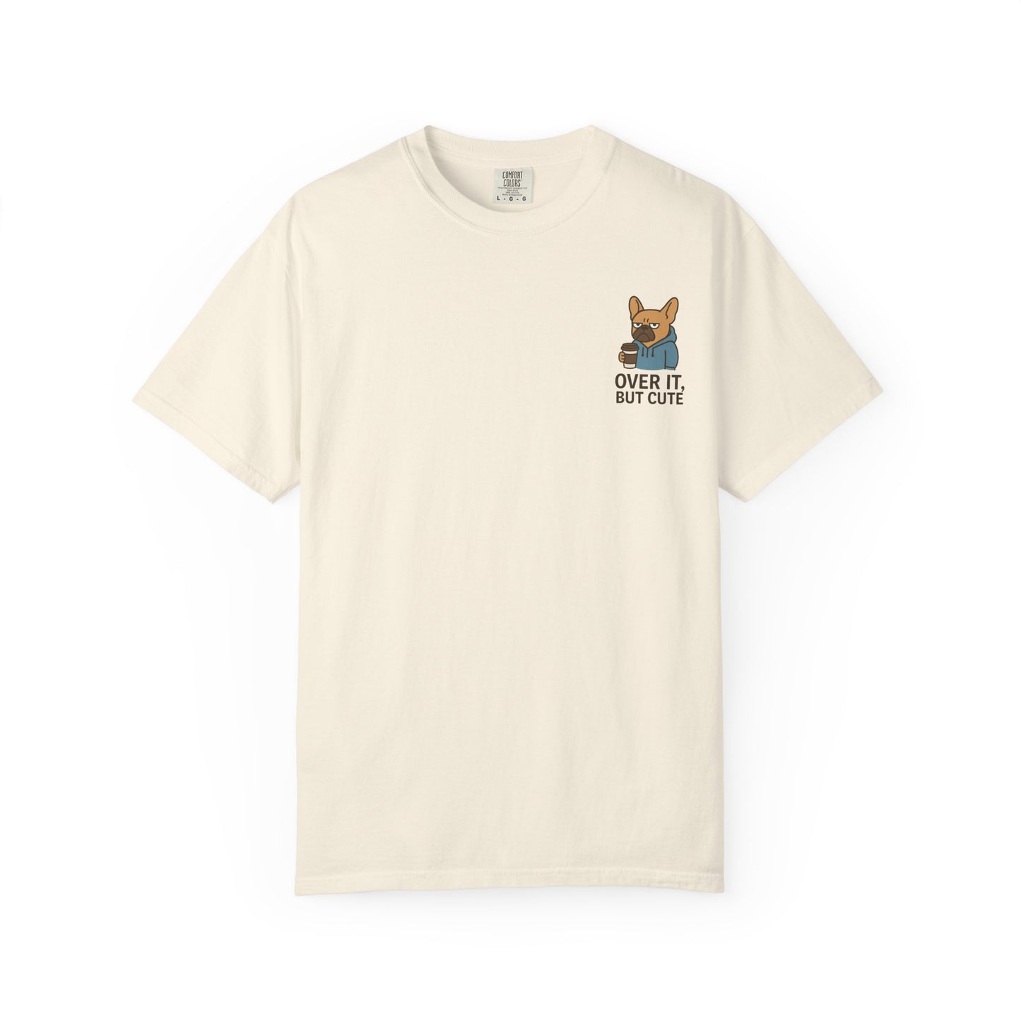 Over It, But Cute T-Shirt