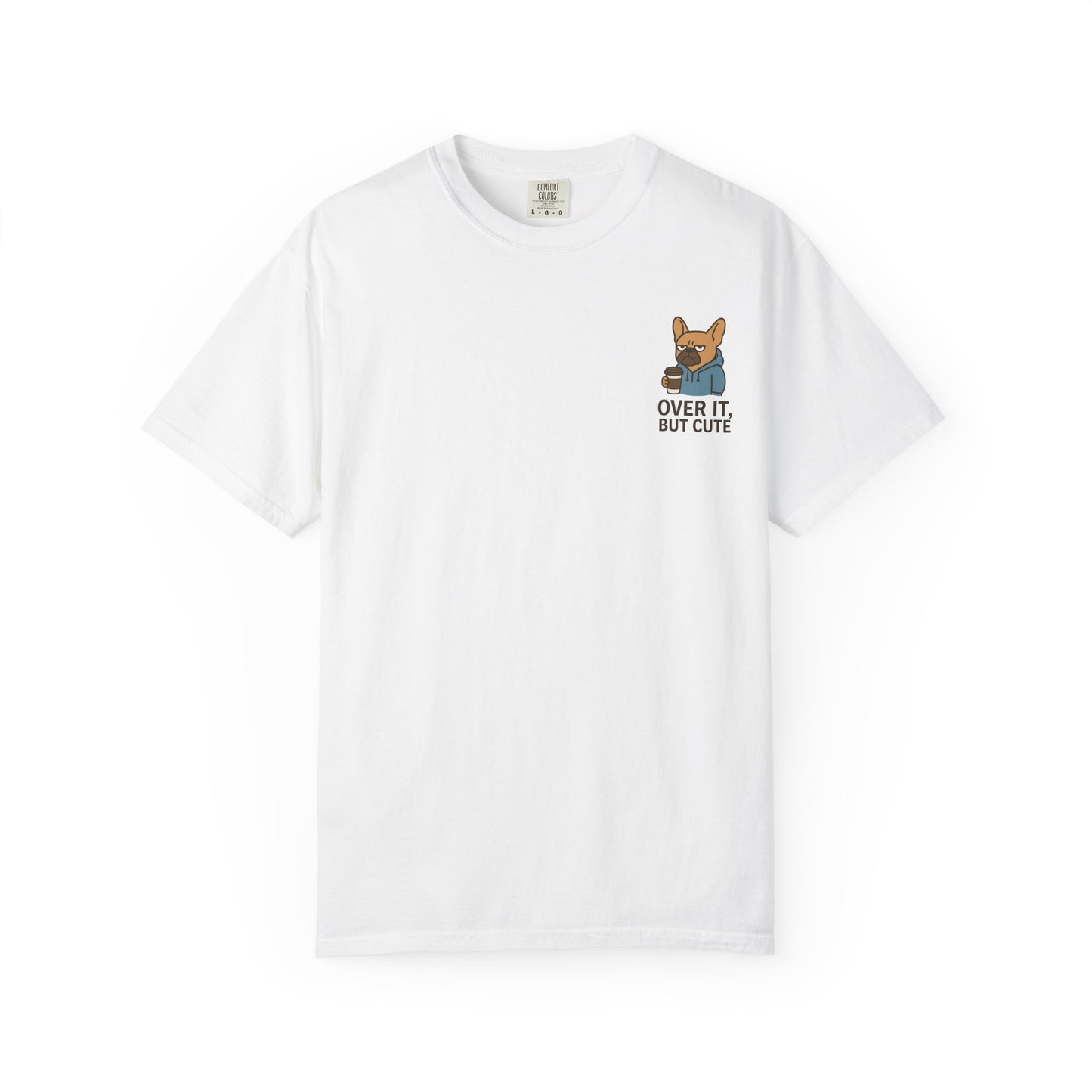 Over It, But Cute T-Shirt