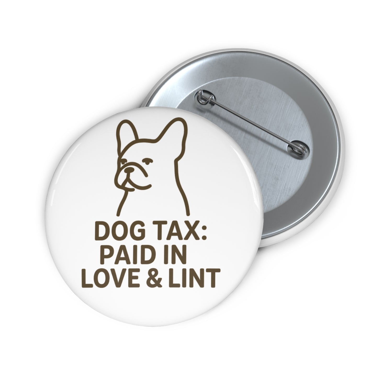 Dog Tax: Paid In Love & Lint Button