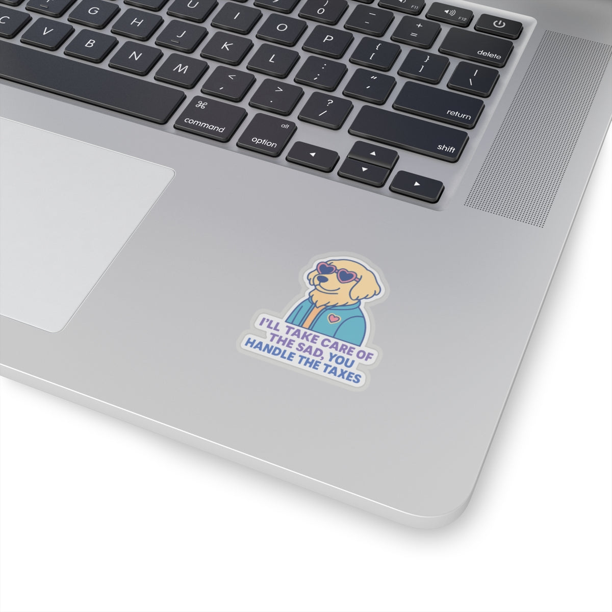 You Handle The Taxes Sticker