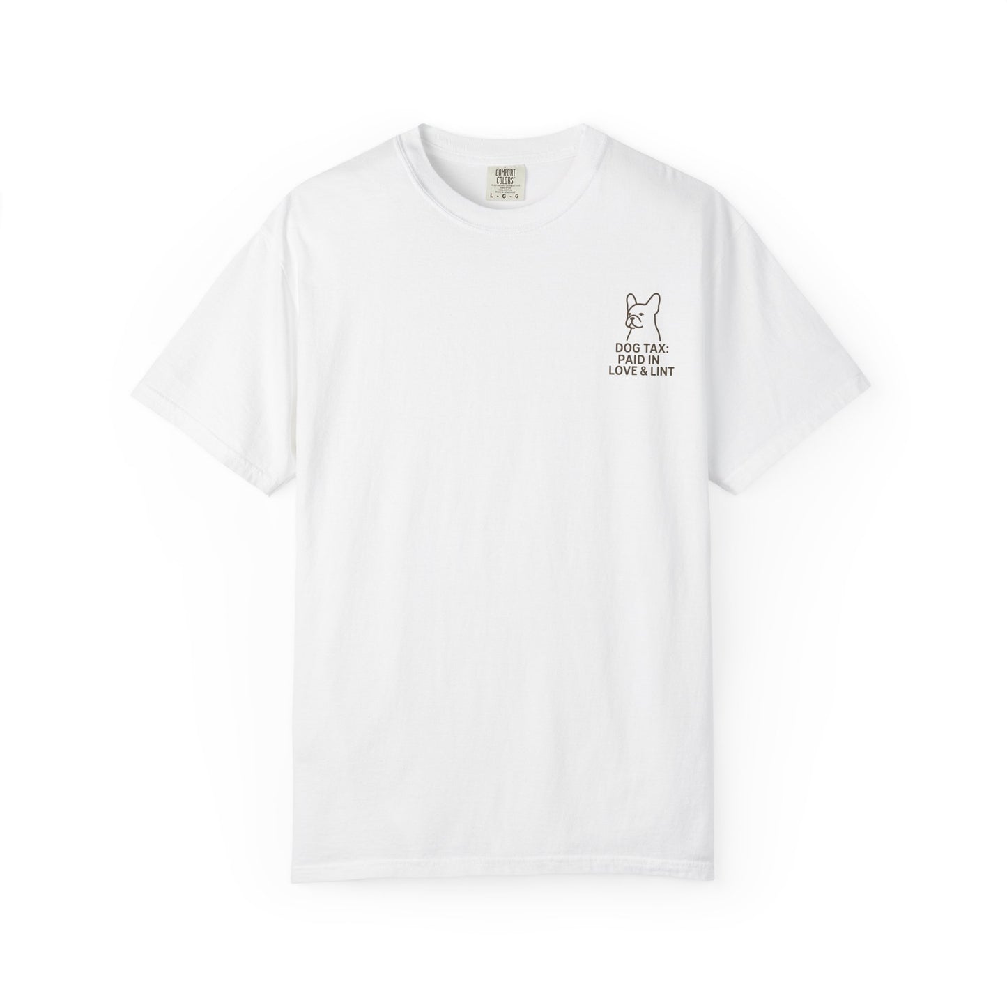 Dog Tax: Paid In Love & Lint T-Shirt