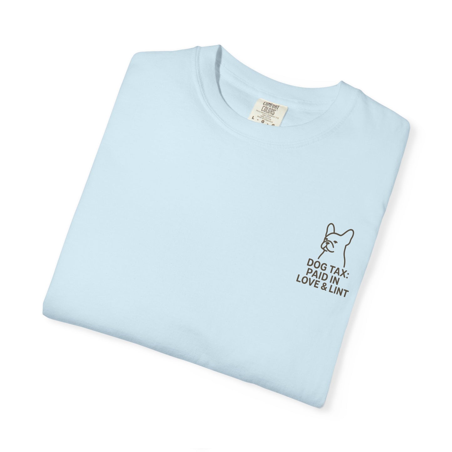 Dog Tax: Paid In Love & Lint T-Shirt