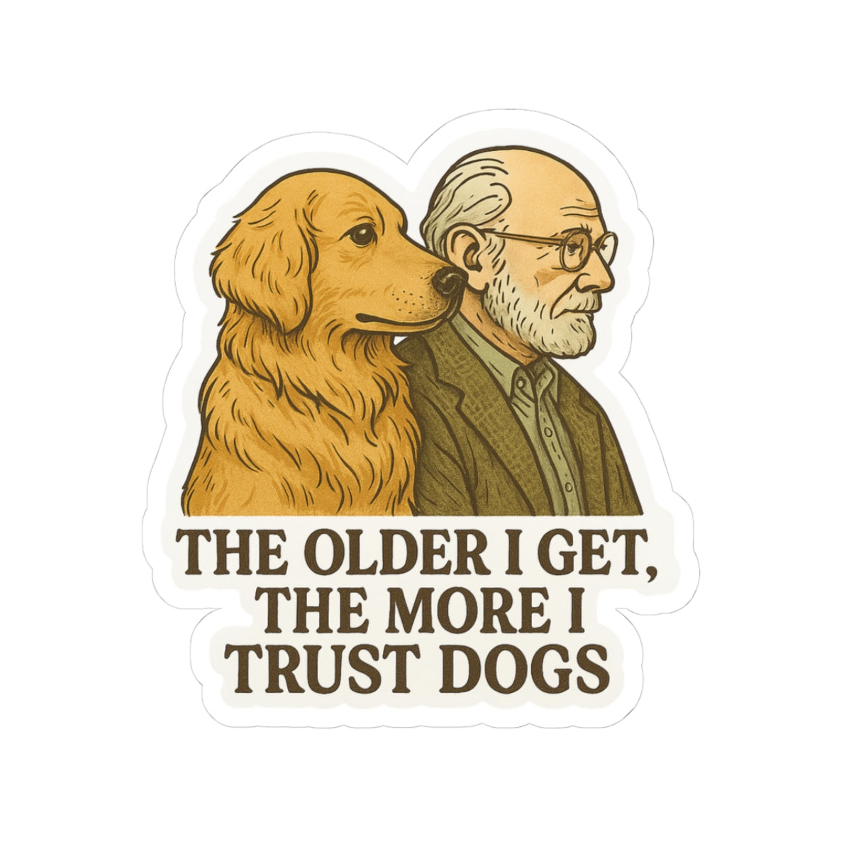 The Older I Get Sticker