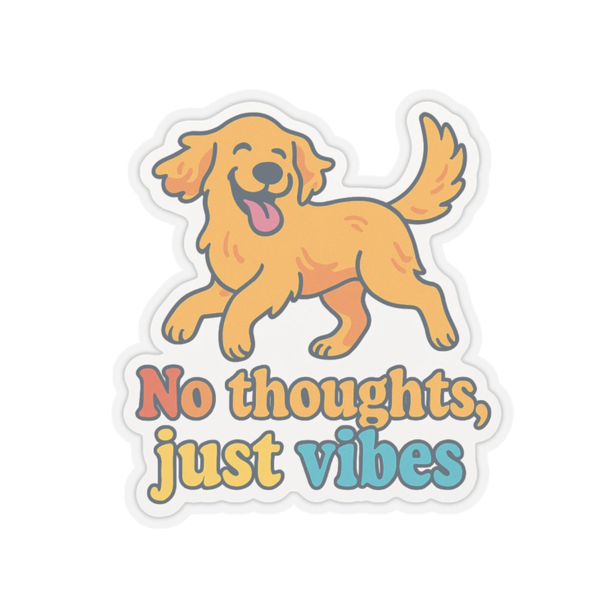 No Thoughts Just Vibes Sticker