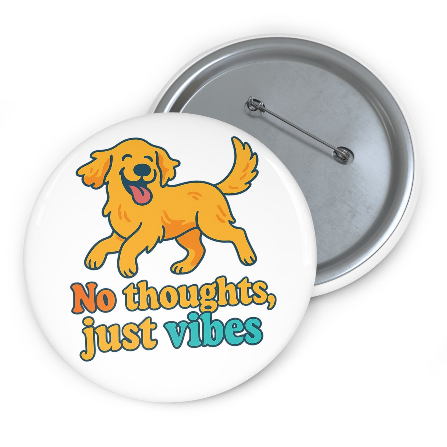No Thoughts, Just Vibes Button