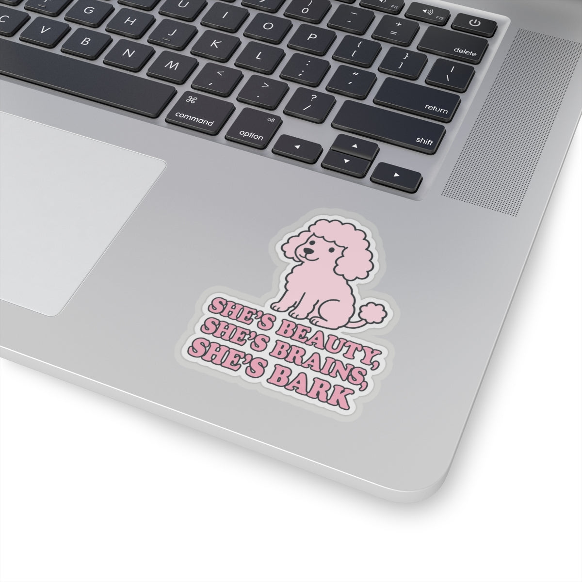 Beauty, Brains, Bark Sticker