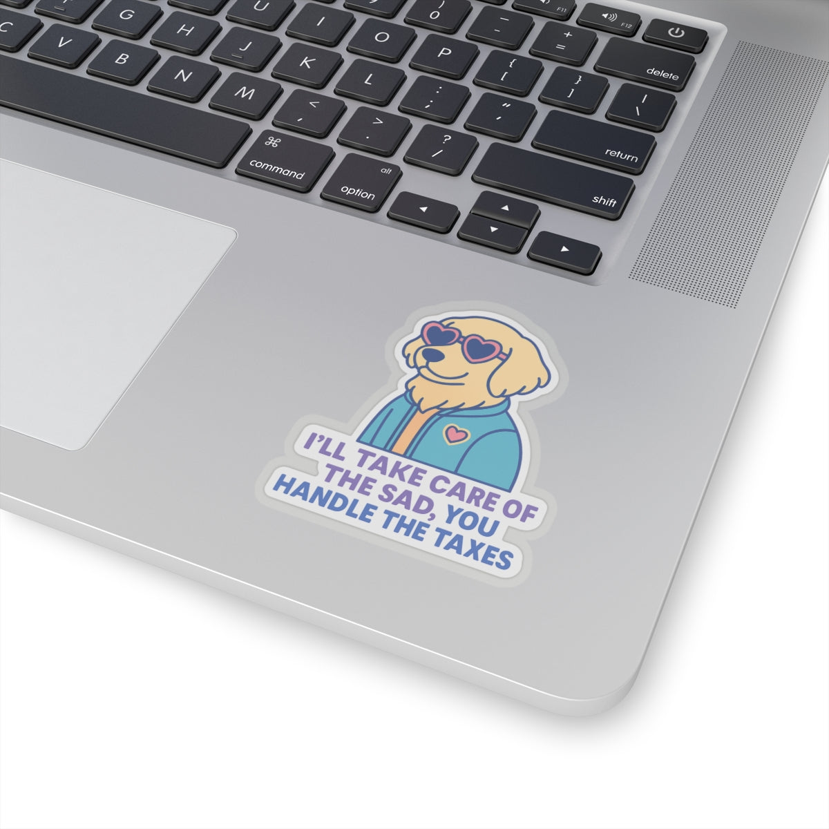 You Handle The Taxes Sticker