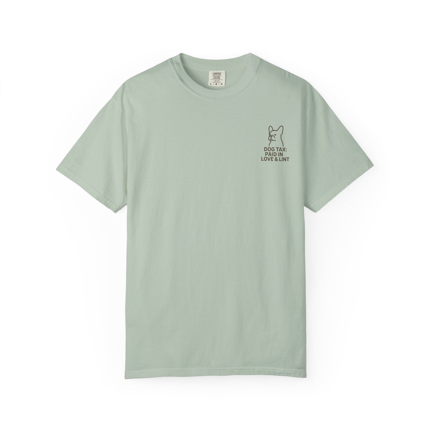 Dog Tax: Paid In Love & Lint T-Shirt