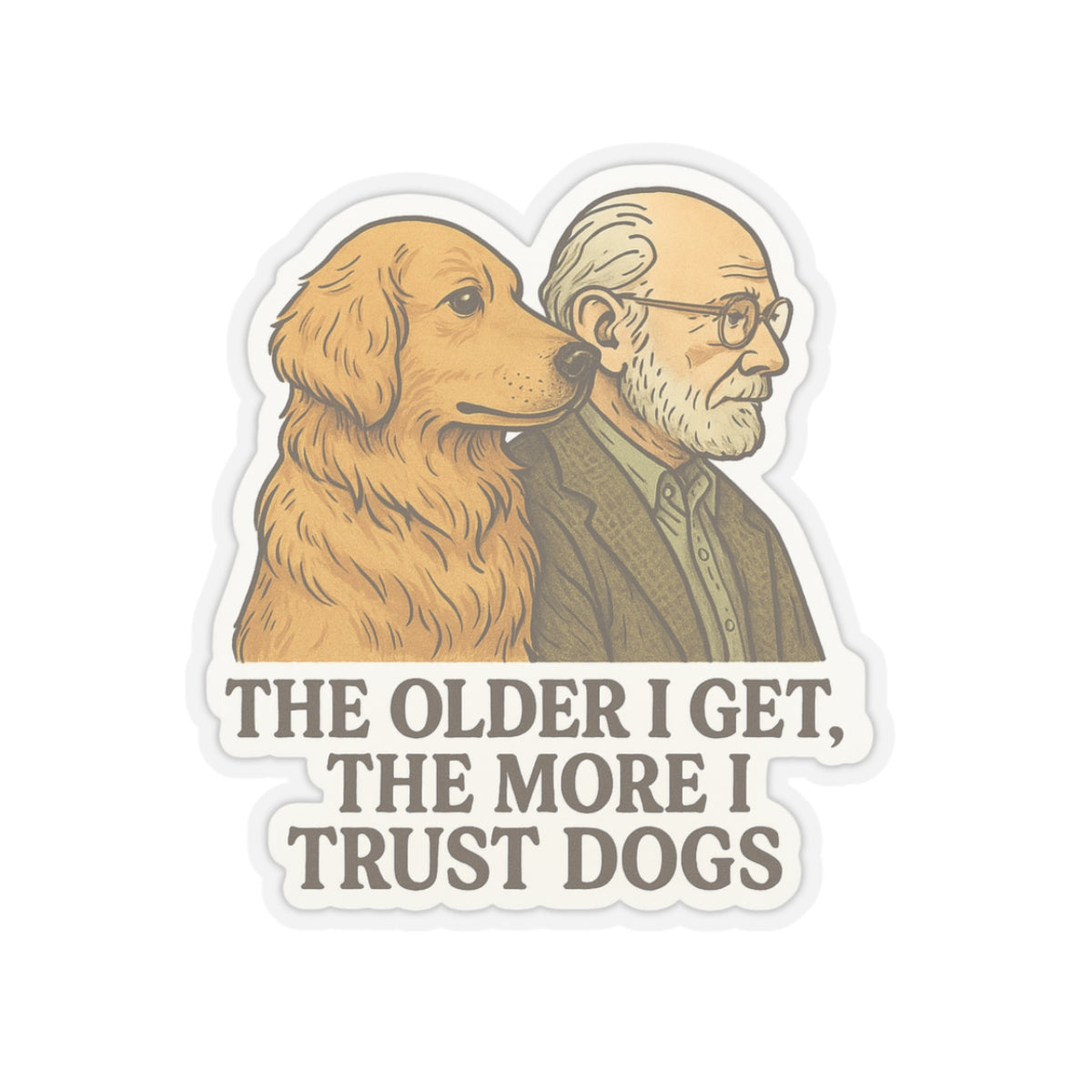 The Older I Get Sticker