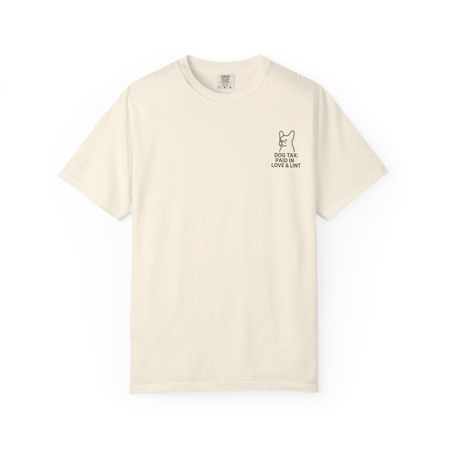 Dog Tax: Paid In Love & Lint T-Shirt