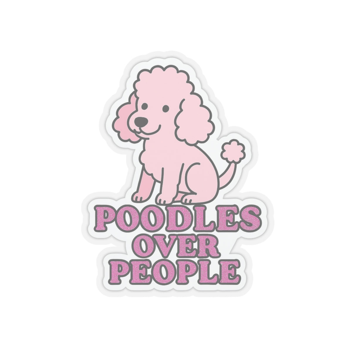 Poodles Over People Sticker