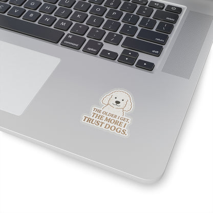 The Older I Get Sticker