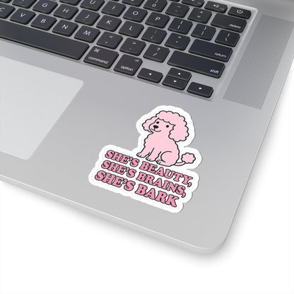 Beauty, Brains, Bark Sticker