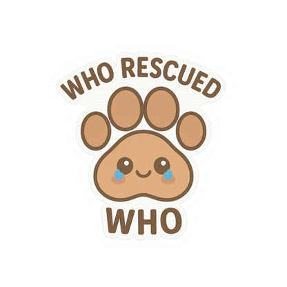 Who Rescued Who Paw Sticker
