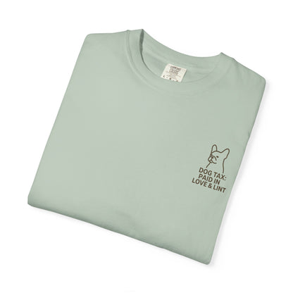 Dog Tax: Paid In Love & Lint T-Shirt
