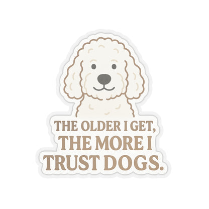 The Older I Get Sticker