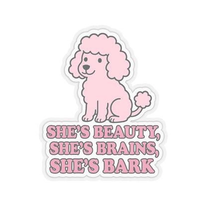 Beauty, Brains, Bark Sticker