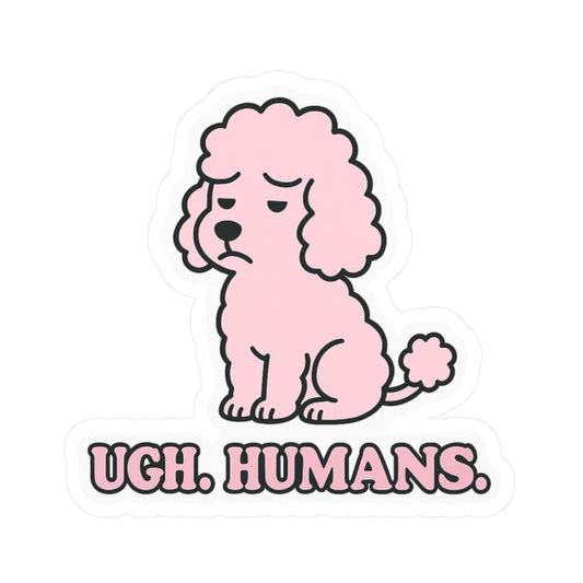 Ugh. Humans. Sticker
