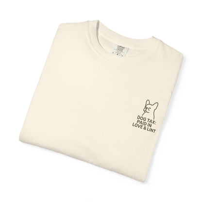 Dog Tax: Paid In Love & Lint T-Shirt