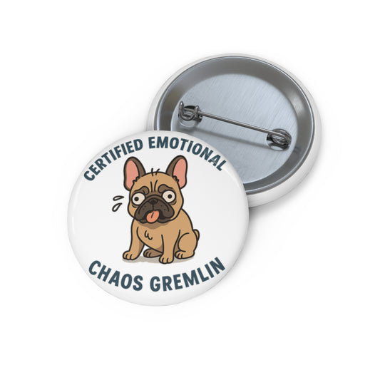 Certified Emotional Chaos Gremlin Button