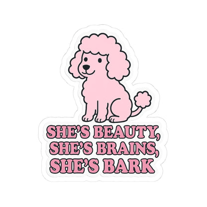 Beauty, Brains, Bark Sticker