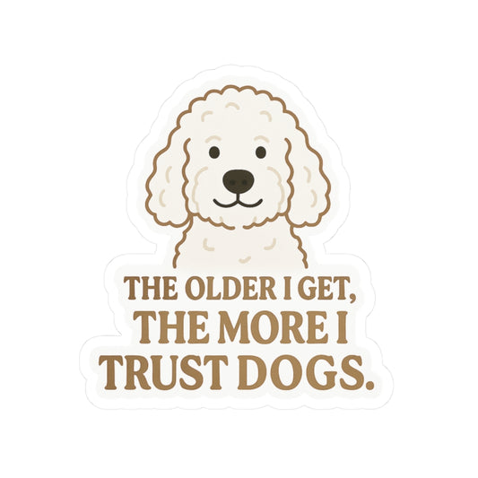 The Older I Get Sticker