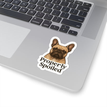 Properly Spoiled Sticker