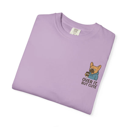 Over It, But Cute T-Shirt