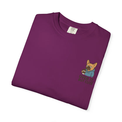 Over It, But Cute T-Shirt
