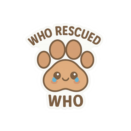 Who Rescued Who Paw Sticker