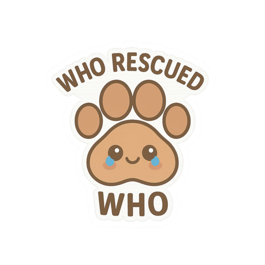 Who Rescued Who Paw Sticker