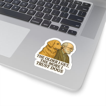 The Older I Get Sticker